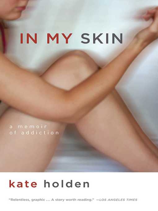 Title details for In My Skin by Kate Holden - Available